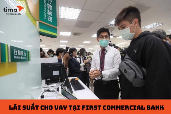 Vay tiền First Commercial Bank Hanoi nhanh chóng với thủ tục đơn giản